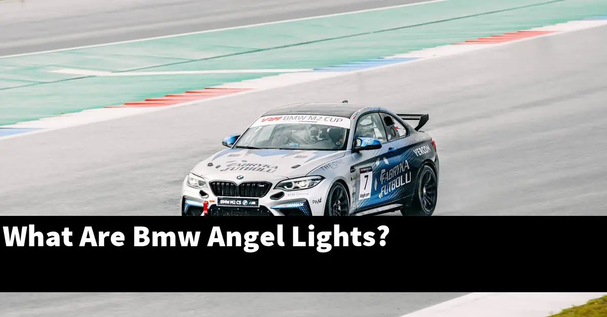 What Are Bmw Angel Lights?