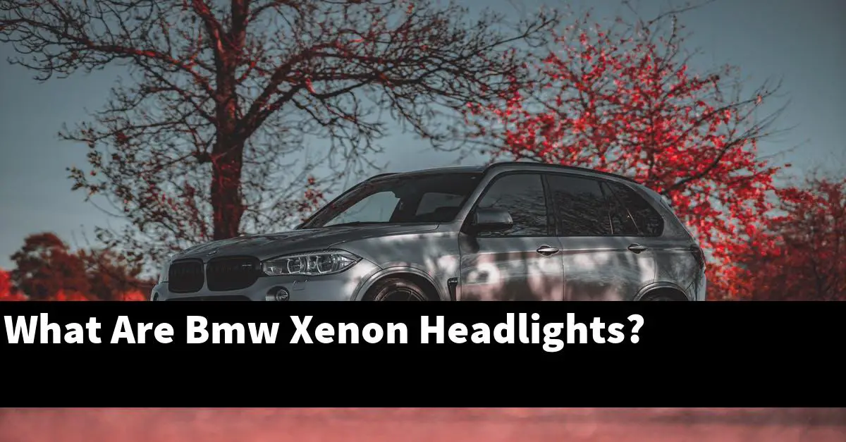 What Are Bmw Xenon Headlights?