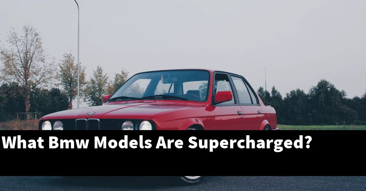 What Bmw Models Are Supercharged?