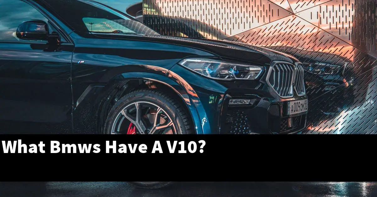 What Bmws Have A V10?