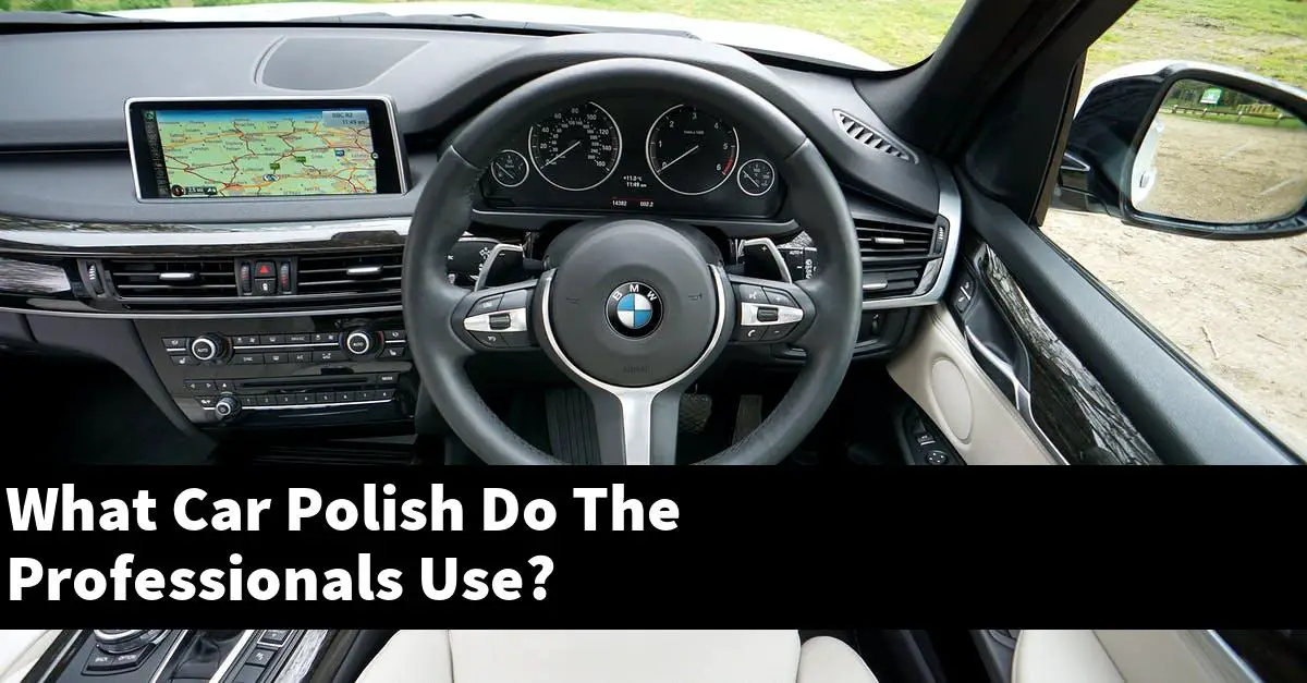 What Car Polish Do The Professionals Use?