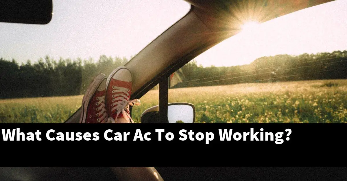 What Causes Car Ac To Stop Working?