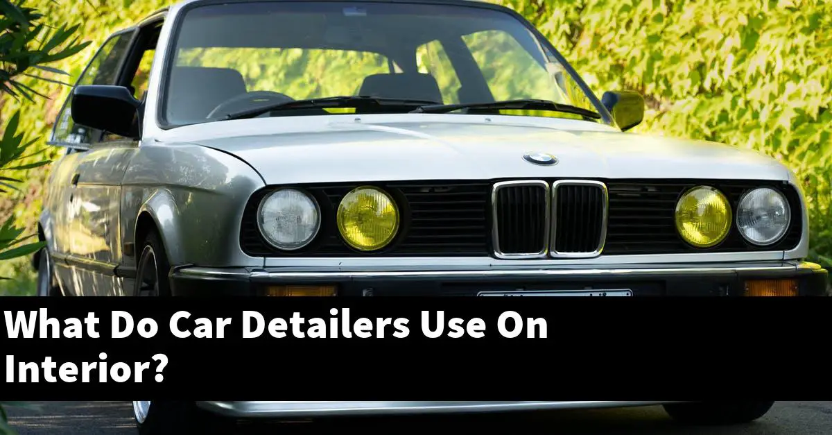 What Do Car Detailers Use On Interior?