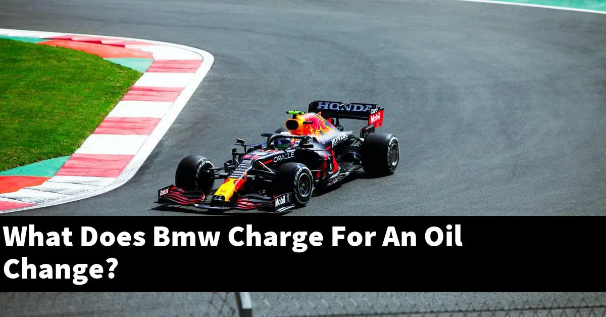 What Does Bmw Charge For An Oil Change?