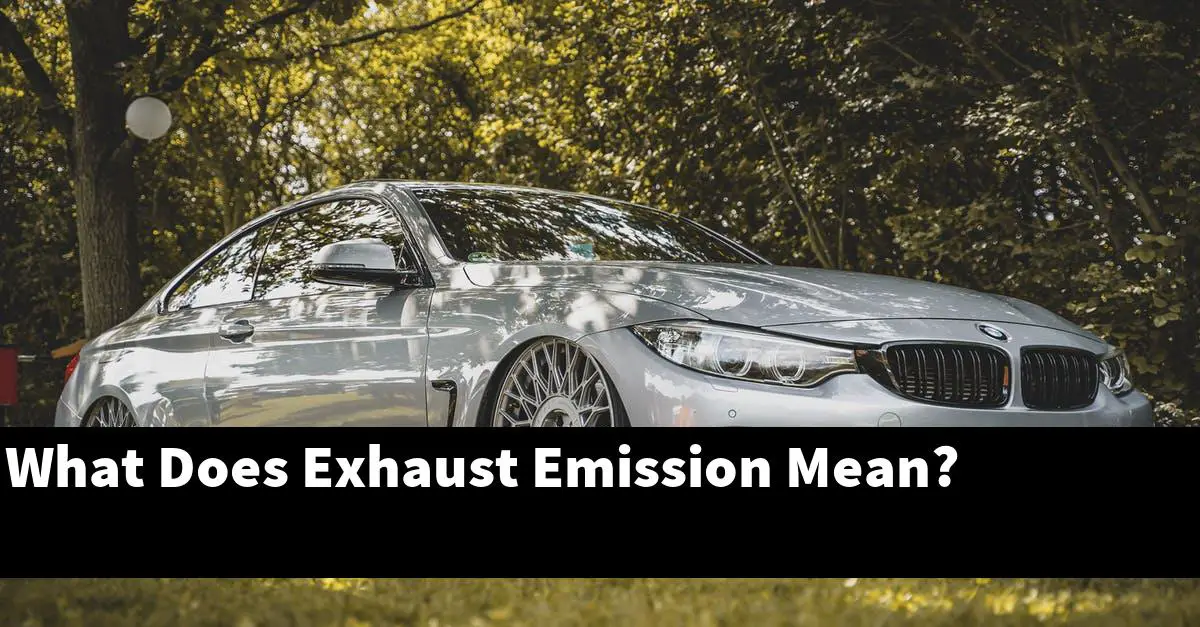 What Does Exhaust Emission Mean?