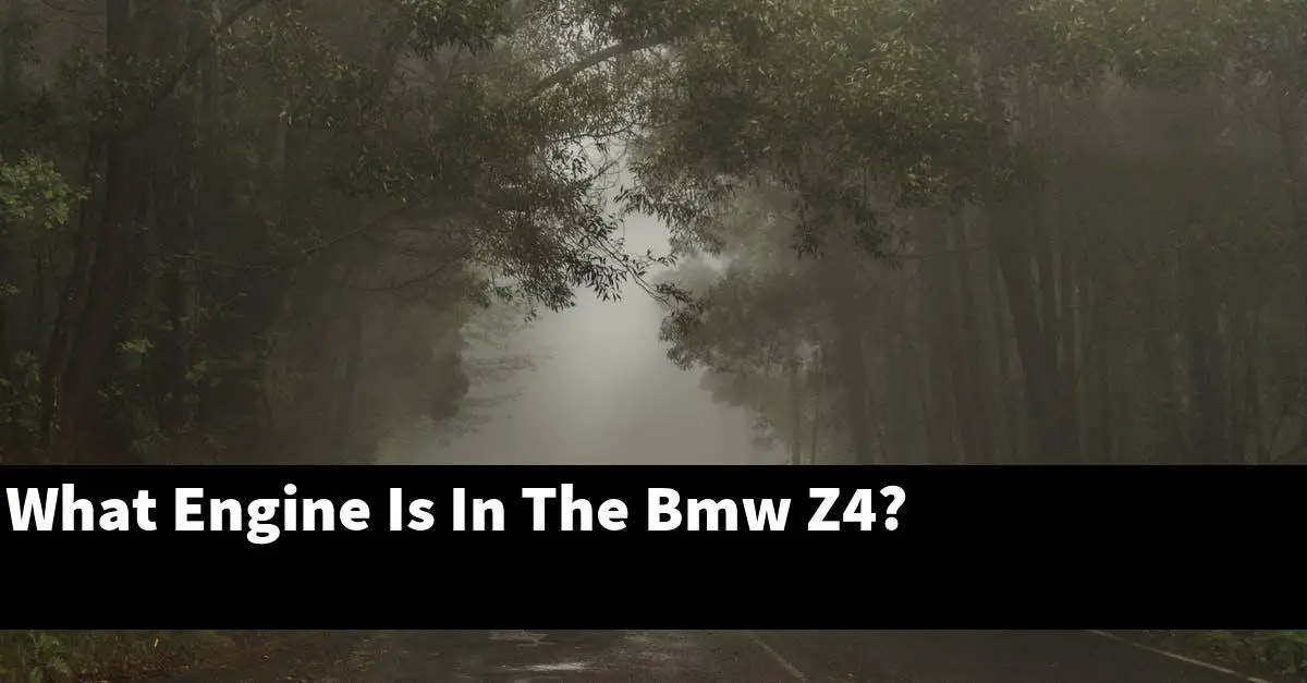 What Engine Is In The Bmw Z4?