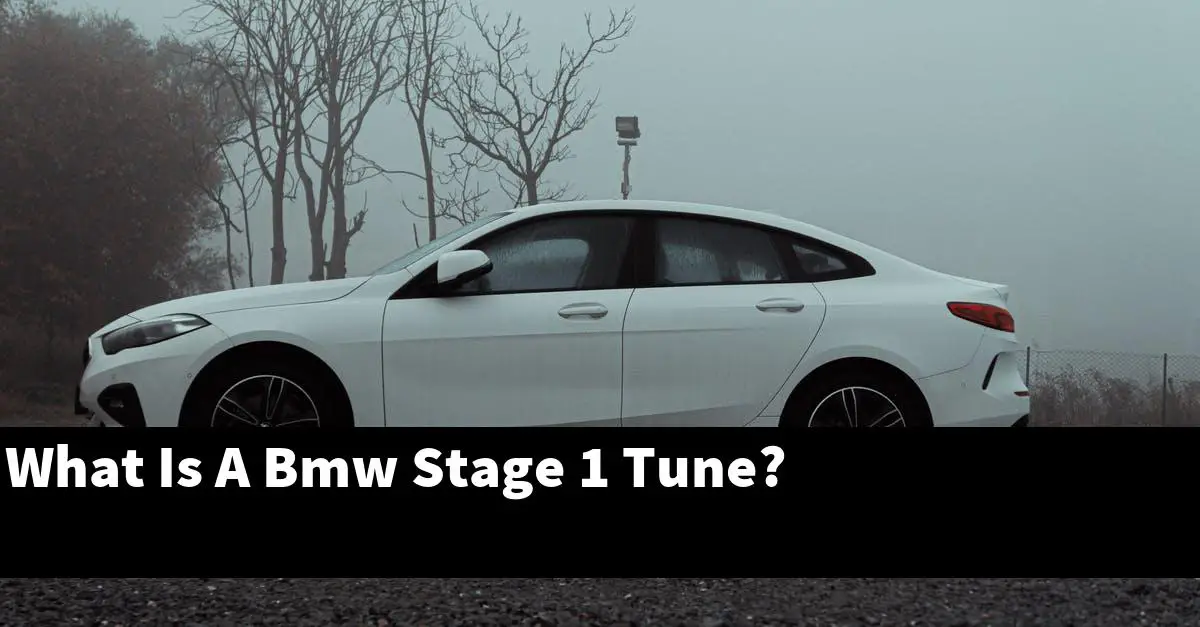 What Is A Bmw Stage 1 Tune?