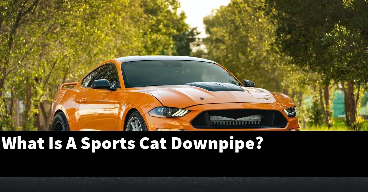 What Is A Sports Cat Downpipe?