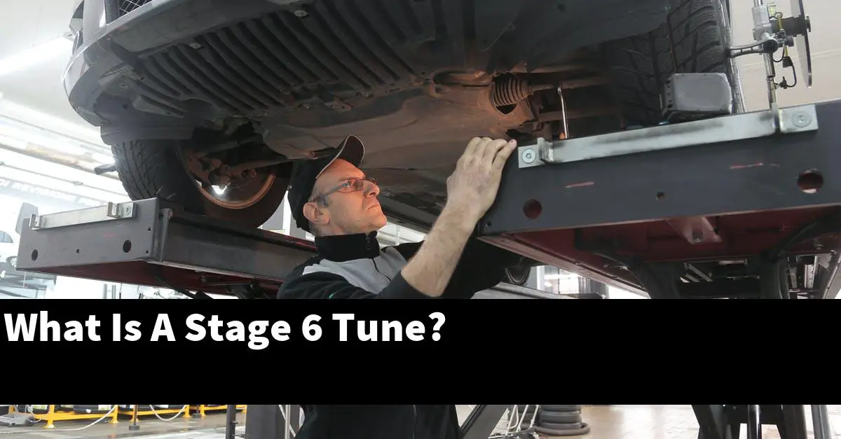 What Is A Stage 6 Tune?