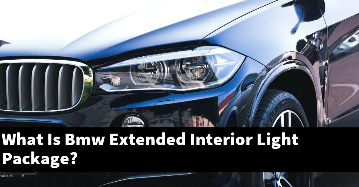 What Is Bmw Extended Interior Light Package?