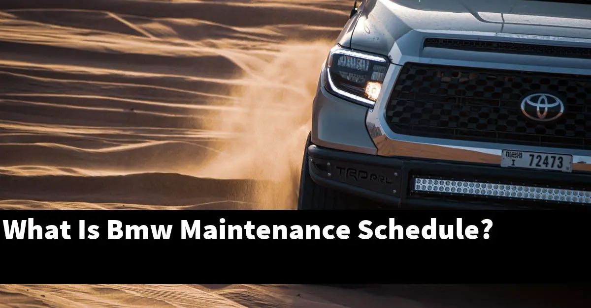 What Is Bmw Maintenance Schedule?