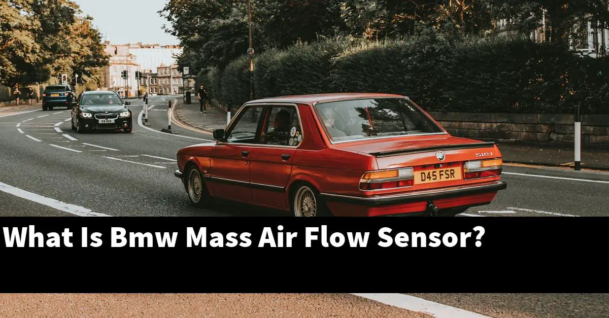What Is Bmw Mass Air Flow Sensor?
