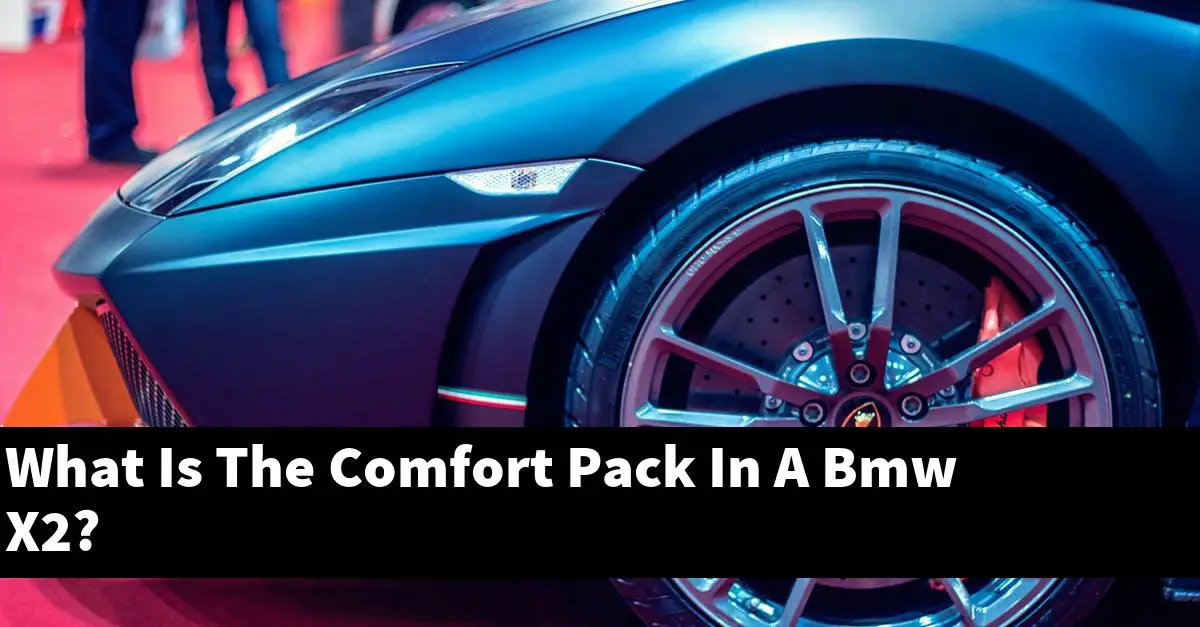 What Is The Comfort Pack In A Bmw X2?
