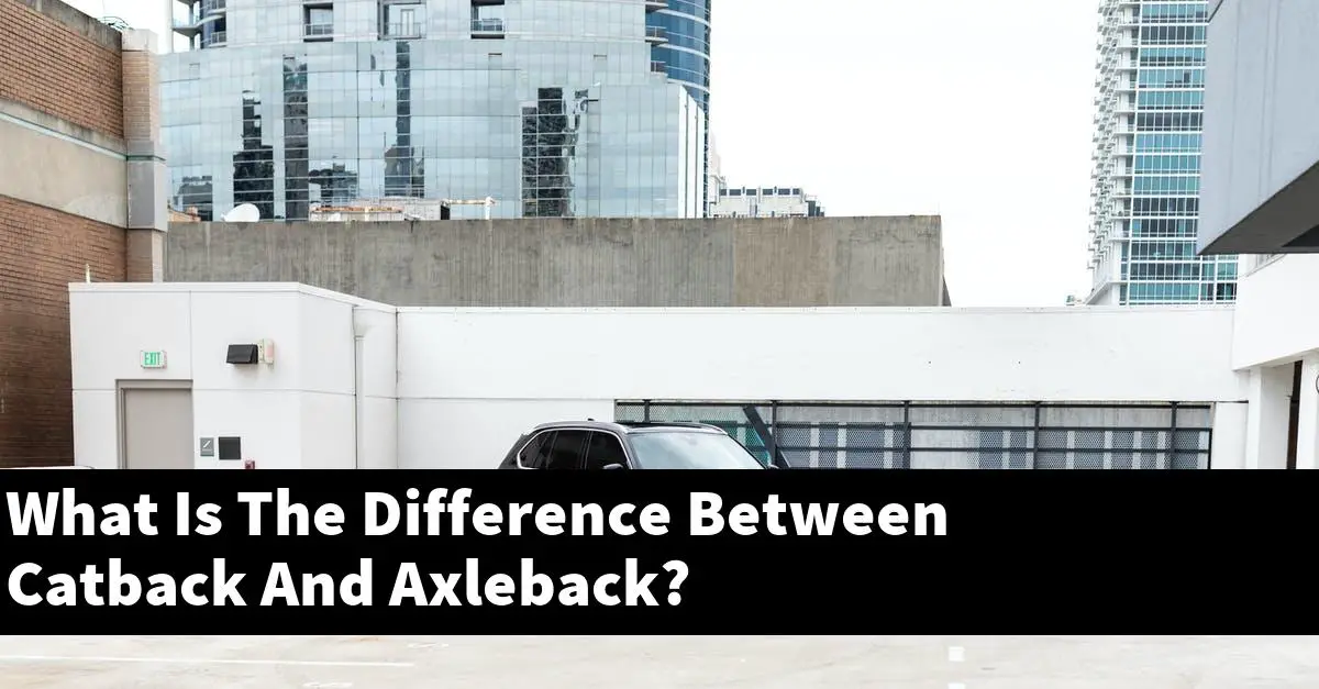 What Is The Difference Between Catback And Axleback?