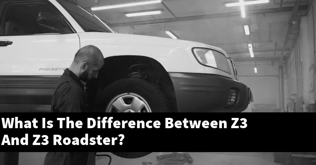 What Is The Difference Between Z3 And Z3 Roadster?