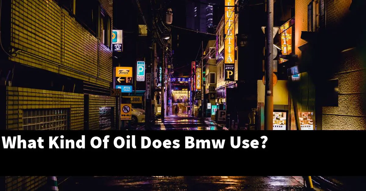 What Kind Of Oil Does Bmw Use?