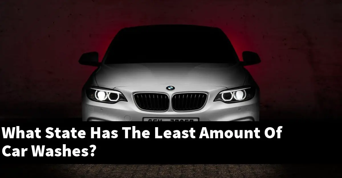 what-state-has-the-least-amount-of-car-washes-bmwtopics