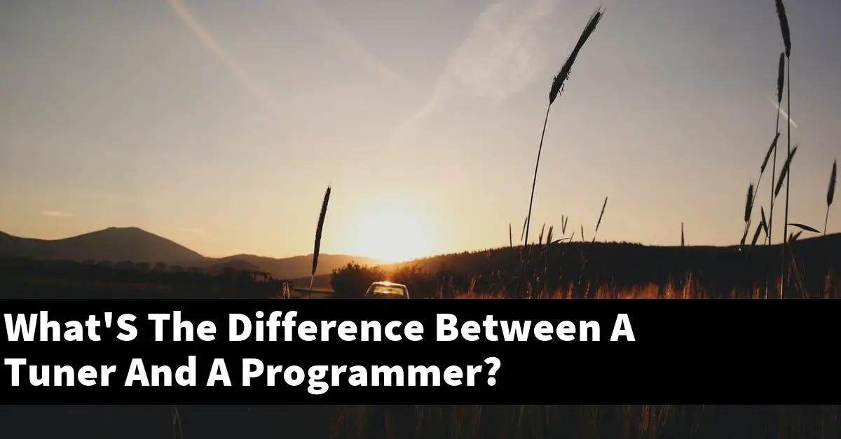 What'S The Difference Between A Tuner And A Programmer?