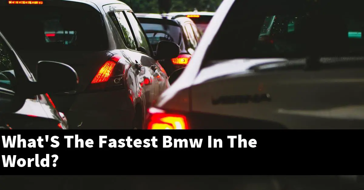 What'S The Fastest Bmw In The World?