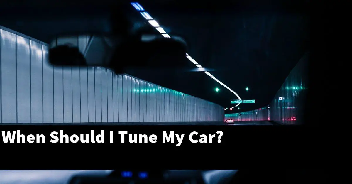 When Should I Tune My Car?