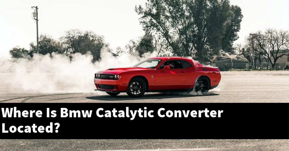 Where Is Bmw Catalytic Converter Located?