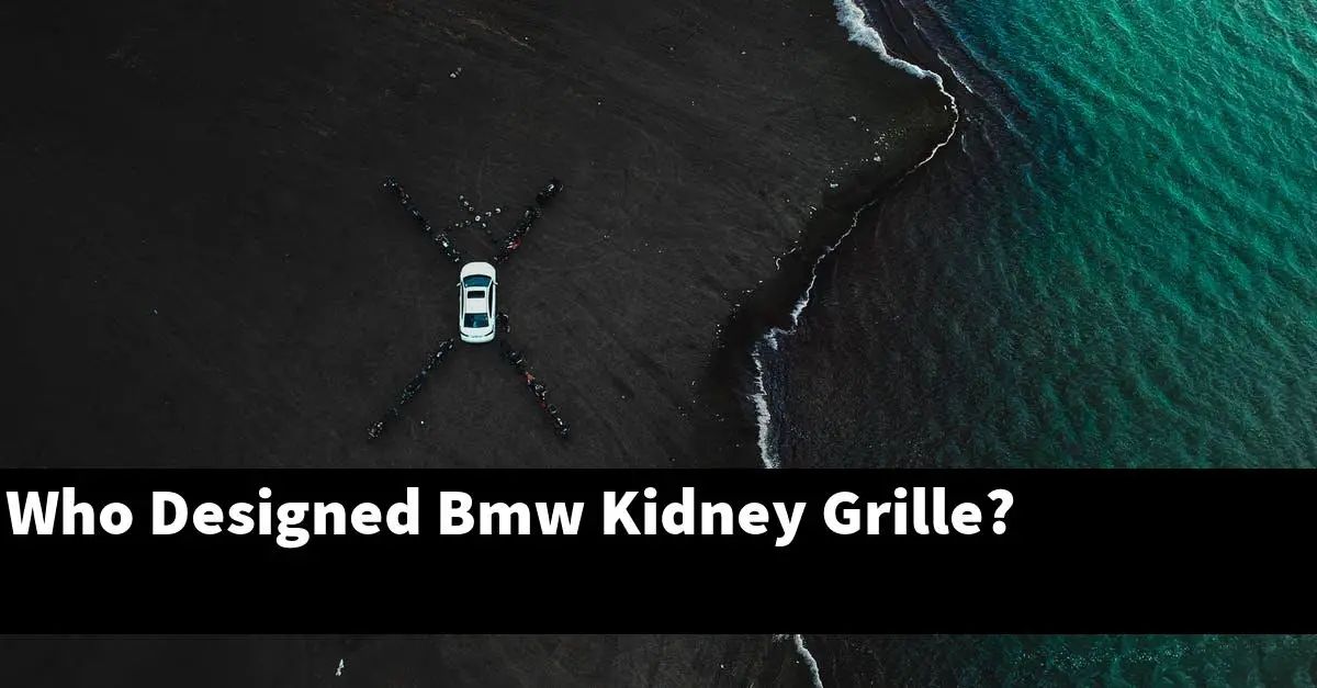 Who Designed Bmw Kidney Grille?