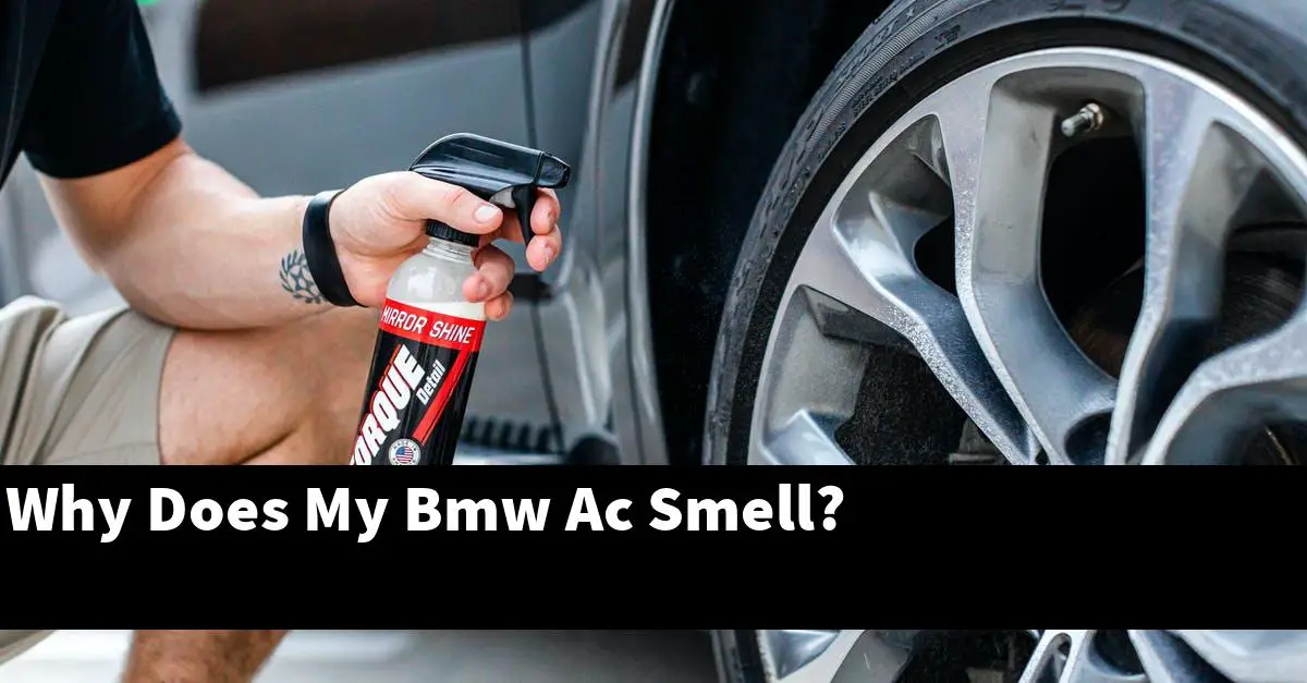 Why Does My Bmw Ac Smell?