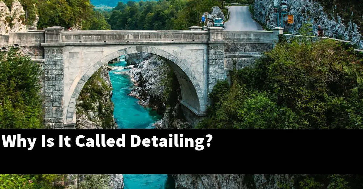 Why Is It Called Detailing?