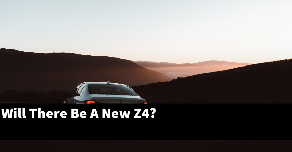 Will There Be A New Z4?